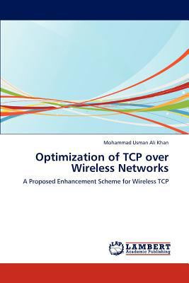 Optimization of TCP over Wireless Networks 3659195219 Book Cover