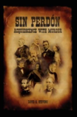 Sin Perdón: Acquiescence To Murder-Volume 2 1434393127 Book Cover