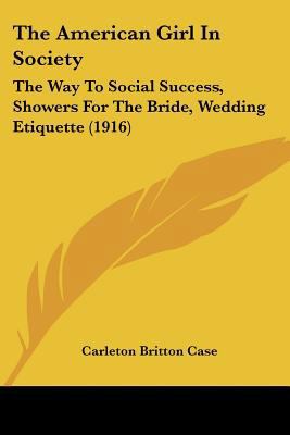 The American Girl In Society: The Way To Social... 1120723272 Book Cover