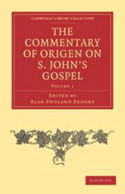 The Commentary of Origen on S. John's Gospel: V... 0511996918 Book Cover