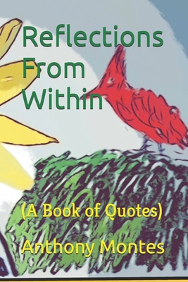 Reflections From Within: (A Book of Quotes) B0DR8XKRL4 Book Cover
