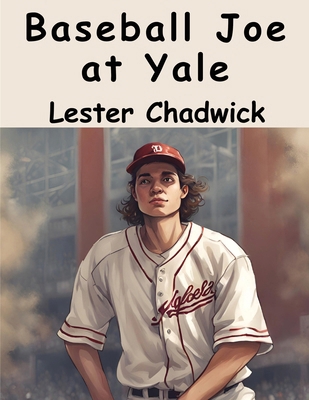 Baseball Joe at Yale 183657441X Book Cover