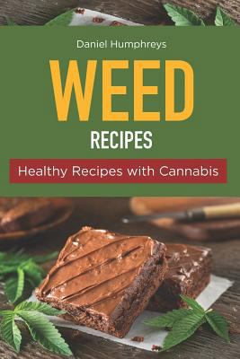 Weed Recipes: Healthy Recipes with Cannabis 1794655379 Book Cover