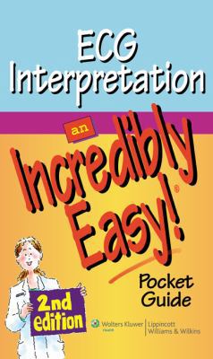 ECG Interpretation: An Incredibly Easy Pocket G... 1605472514 Book Cover