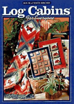 Log Cabins for Everyone 188213818X Book Cover