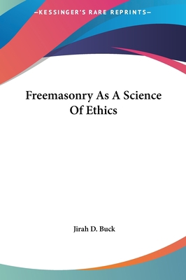 Freemasonry as a Science of Ethics 1161501657 Book Cover