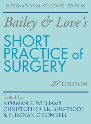 Bailey & Love's Short Practice of Surgery. 1444121286 Book Cover