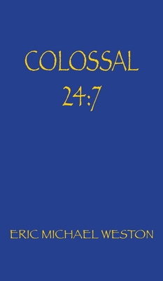 Colossal 24: 7 1962402681 Book Cover