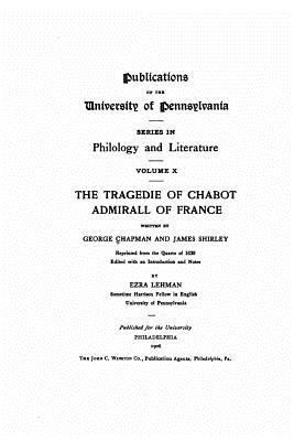 The Tragedie of Chabot, Admirall of France 1530135095 Book Cover