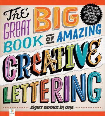 The Great Big Book of Amazing Creative Lettering 1488930465 Book Cover