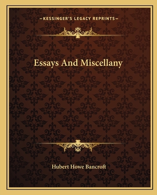 Essays And Miscellany 116380407X Book Cover