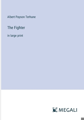 The Fighter: in large print 3387301324 Book Cover