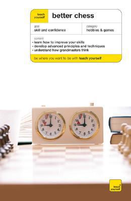 Teach Yourself Better Chess (Teach Yourself: Ga... 0071548726 Book Cover