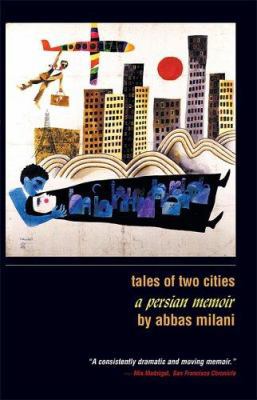 Tales of Two Cities: A Persian Memoir 1933823046 Book Cover