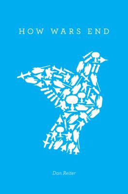 How Wars End 069114060X Book Cover