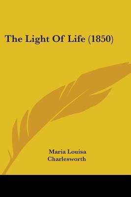 The Light Of Life (1850) 1104313588 Book Cover
