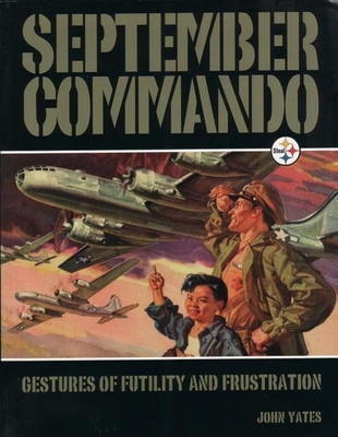 September Commando: Gestures of Futility and Fr... 187317652X Book Cover