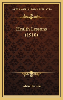 Health Lessons (1910) 1164258834 Book Cover