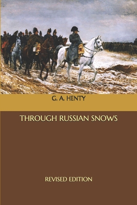 Through Russian Snows: Revised Edition B08PJWJZYT Book Cover