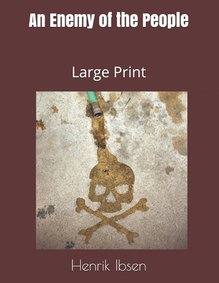 An Enemy of the People: Large Print 1691148040 Book Cover