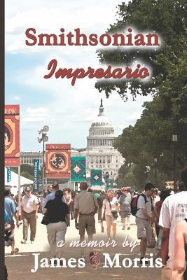 Smithsonian Impresario: A Memoir 0615494323 Book Cover