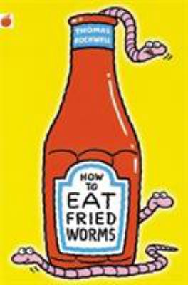 How to Eat Fried Worms 1843622068 Book Cover