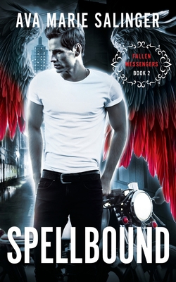 Spellbound (Fallen Messengers Book 2)            Book Cover