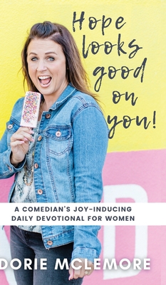 Hope Looks Good on You!: A Comedian's Joy-induc... 1736219413 Book Cover