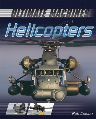 Helicopters (Ultimate Machines) 0750281383 Book Cover