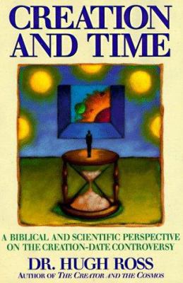 Creation and Time: A Biblical and Scientific Pe... 0891097767 Book Cover