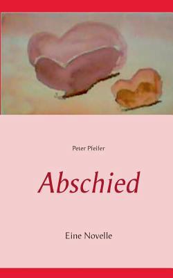 Abschied: Eine Novelle [German] 3744897532 Book Cover