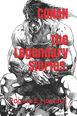 Conan, The Legendary Stories (Official Edition) 167898325X Book Cover