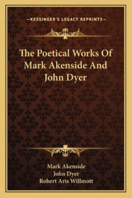 The Poetical Works Of Mark Akenside And John Dyer 1163300349 Book Cover