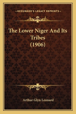 The Lower Niger And Its Tribes (1906) 1164079093 Book Cover