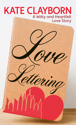 Love Lettering: A Witty and Heartfelt Love Story [Large Print] B0BYCGTHBV Book Cover