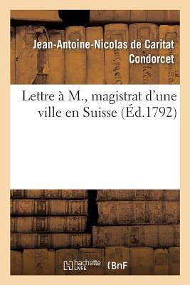 Lettre À M., Magistrat d'Une Ville En Suisse [French] 2329168063 Book Cover