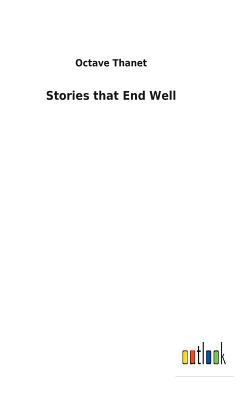 Stories that End Well 3732628558 Book Cover