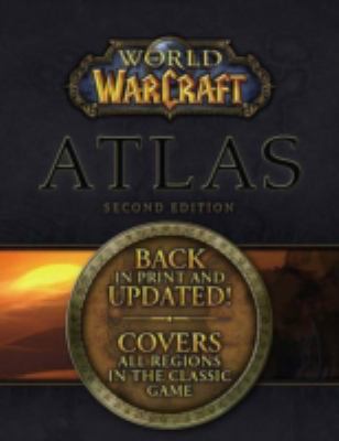 World of Warcraft Atlas, Second Edition 0744010470 Book Cover