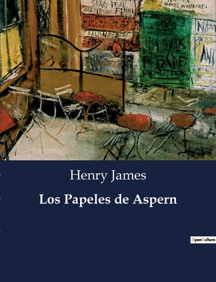 Los Papeles de Aspern [Spanish] B0C7SSB7H1 Book Cover