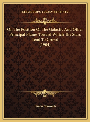 On The Position Of The Galactic And Other Princ... 1169552102 Book Cover