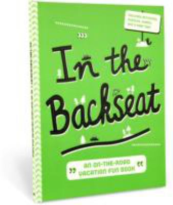 In the Backseat: An On-The-Road Vacation Fun Book 1601066554 Book Cover