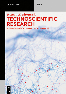 Technoscientific Research: Methodological and E... 3110583909 Book Cover