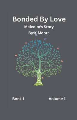 Bonded By Love (Malcolm) B0D9RS64QJ Book Cover