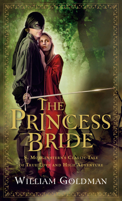 The Princess Bride: S. Morgenstern's Classic Ta... 0156035219 Book Cover