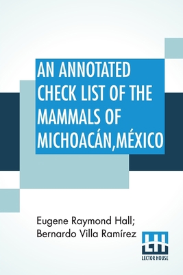 An Annotated Check List Of The Mammals Of Micho... 9389701805 Book Cover