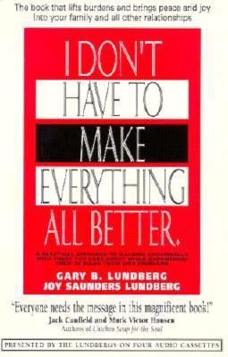 I Don't Have to Make Everything Better 0915029030 Book Cover