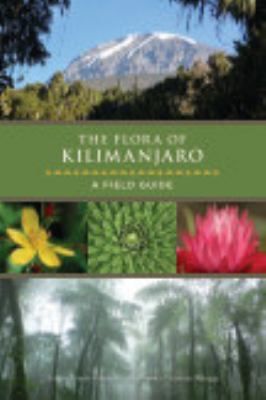 The Flora of Kilimanjaro - a Field Guide