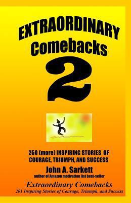 Extraordinary Comebacks 2: 250 (More) Inspiring... 1438276397 Book Cover