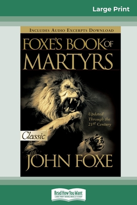 Foxes Book of Martyrs (16pt Large Print Edition) [Large Print] 0369322169 Book Cover