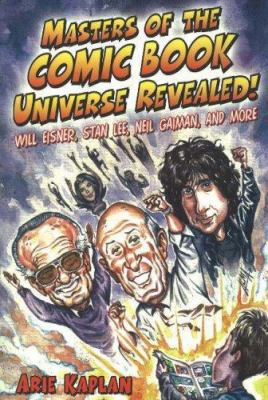 Masters of the Comic Book Universe Revealed! 1556526334 Book Cover